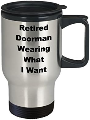 Портиер На пенсии, Пътна Чаша, Забавна Идея за Подарък За Кафе, Дрехи за Пенсиониране, да Носят Това, Което Искам, на