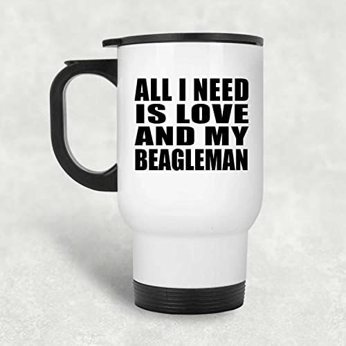 Дизайн: All I Need Is Love And My Beagleman, Бяла Пътна Чаша С Изолация от Неръждаема Стомана 14 грама, Подаръци за Рожден